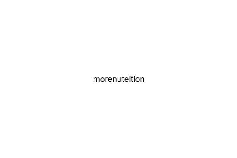 morenuteition