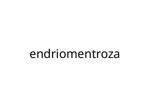 endriomentroza