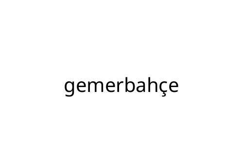 gemerbah_e