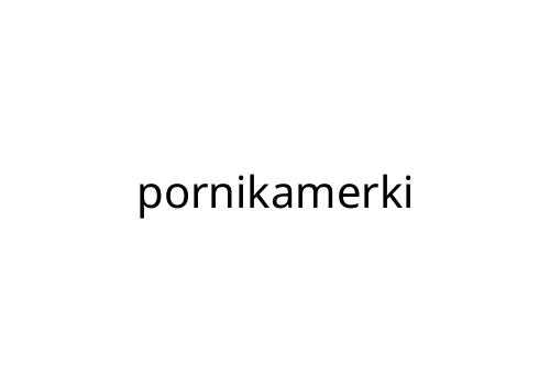 pornikamerki