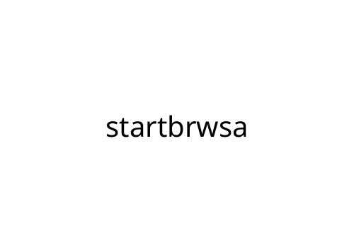 startbrwsa
