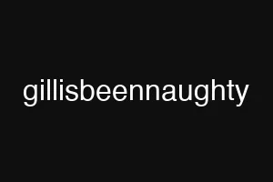 gillisbeennaughty