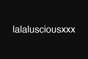 lalalusciousxxx