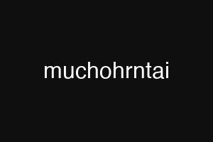muchohrntai