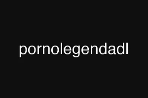 pornolegendadl