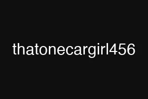 thatonecargirl456