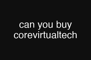 can you buy corevirtualtech