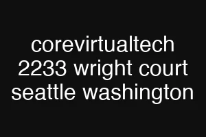 corevirtualtech 2233 wright court seattle washington