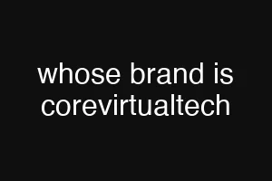 whose brand is corevirtualtech